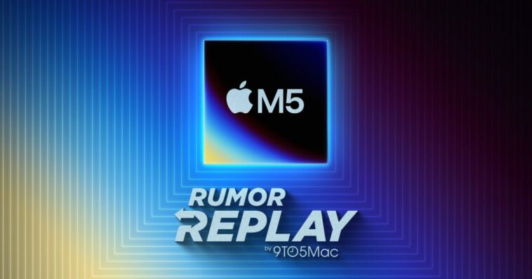Rumeurs : Le chip M5 d'Apple arrive, teasing sur la feuille de route des iPhones et plus 1 Rumor Replay: Apple’s M5 chip is coming, iPhone roadmap tease, and more