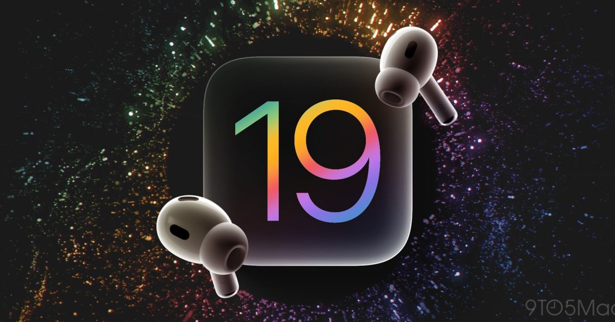 iOS 19 will offer yet another reason to wear AirPods all day long