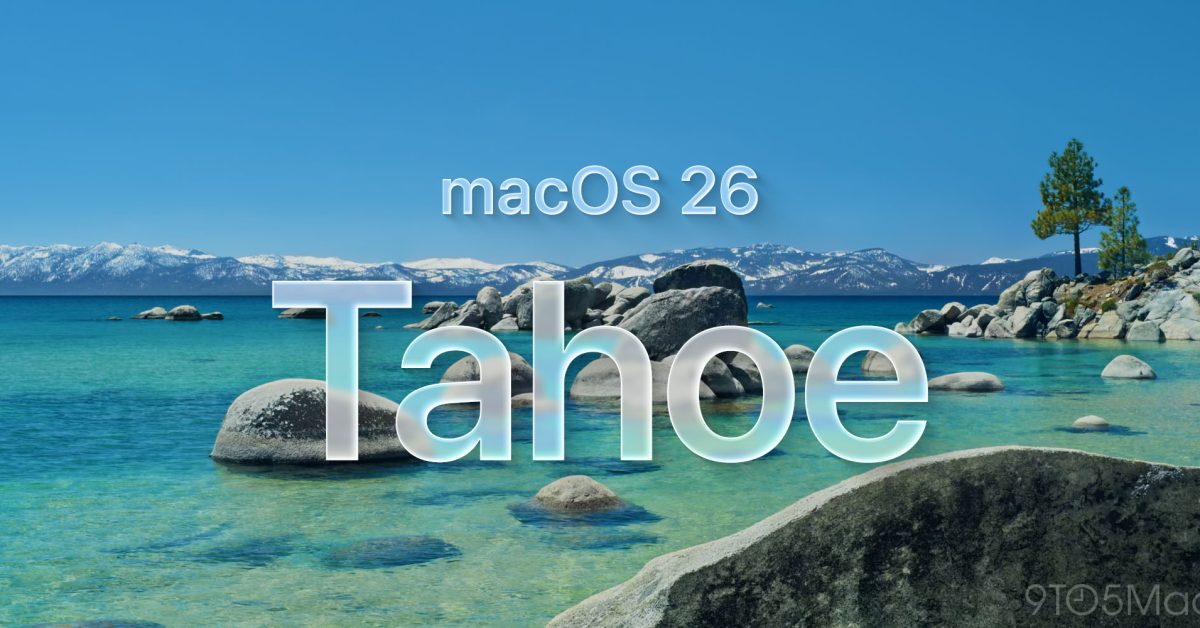 macOS Tahoe 26 now available, here’s what to test first
