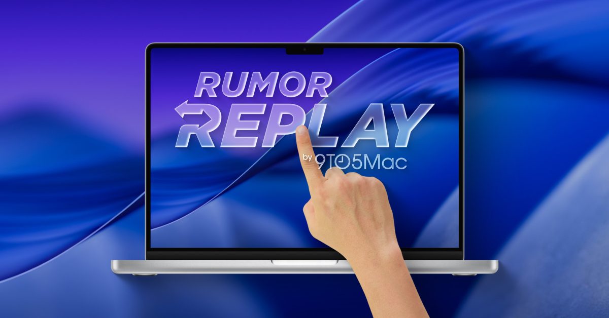 Rumor Replay: Touchscreen MacBook Pro, iPhone 18 design changes, more